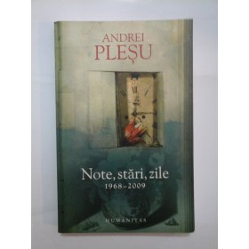   Note, stari, zile  1968-2009  -  ANDREI  PLESU